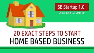 20 Exact Steps to Start Home Based Business  SB Starup 10 [upl. by Airad]