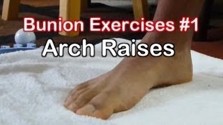 Bunion Exercises 1 Arch Raises to Avoid Bunion Surgery [upl. by Jc934]