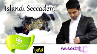 Sedat Uçan  Islandı Seccadem Gözyaşlarımla  İlahi [upl. by Mac]