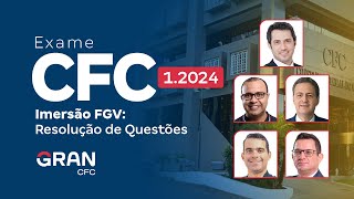 Exame CFC 20241  Imersão FGV Resolução de Questões [upl. by Edge315]