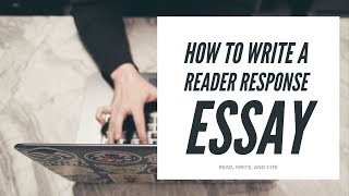 How to Write a Reader Response Essay [upl. by Palermo424]