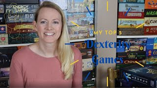 My Top 5 Dexterity Games [upl. by Constantin]