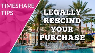 Timeshare  Know Your Right of Rescission [upl. by Eadwine]