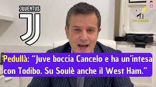 Alfredo Pedullà quotJuve boccia Cancelo e sta per chiudere Todibo Il West Ham si inserisce per Soulèquot [upl. by Elyrehc]