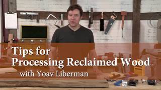 Tips for Processing Reclaimed Wood [upl. by Linker]