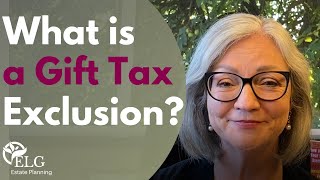 What is a Gift Tax Exclusion [upl. by Cogan]