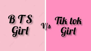 B t s girl 😝VS tiktok girl 😘 please 🥺 like comment share and subscribe 💐🌼🎁😘🥹🥳😗yt video [upl. by Durno]