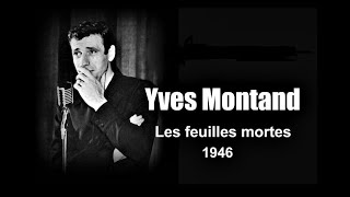 Yves Montand – Les feuilles mortes 1946 [upl. by Carry]