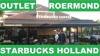 Starbucks Coffee in Holland Desinger Outlet Roermond  McArthurGlen Designer Outlets Netherlands [upl. by Lacym]