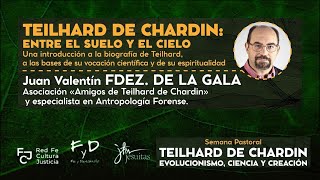 TEILHARD DE CHARDIN  UNA VIDA ENTRE EL SUELO Y EL CIELO [upl. by Erret]