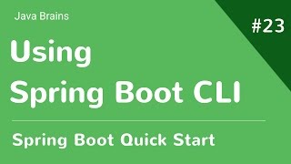 Spring Boot Quick Start 23  Using Spring Boot CLI [upl. by Gena]