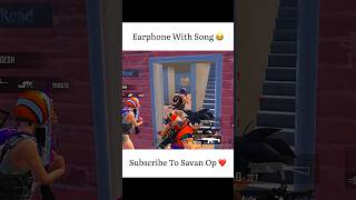 Earphone With Song 😂  Wait For End 🤣😂  bgmi pubgmobile shorts [upl. by Riley]