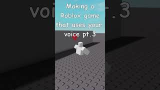 Making A Roblox Game That Uses Your Voice Pt3 roblox robloxstudio robloxdeveloper robloxdev [upl. by Kcin629]