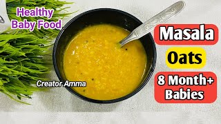 Oats Lunch Ideas for Baby  Babies food 10 months  How to make Saffola Masala Oats for babies [upl. by Trilbi]