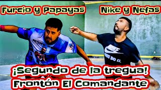 Furcio y Papayas vs Nike y Nefas Frontón El Comandante segundo partido [upl. by Matrona768]