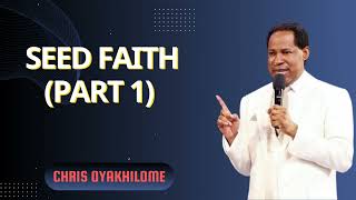 Seed Faith Part 1  Pastor Chris Oyakhilome PhD [upl. by Erodroeht]