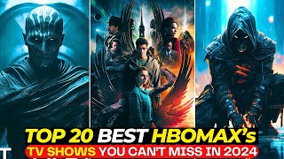 Top 20 MindBlowing TV Shows On HBOMAX In 2024 Thatll Keep You Hooked  Best Series To Watch 2024 [upl. by Anyrtak]