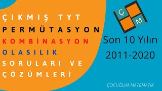 ÇIKMIŞ PERMÜTASYON KOMBİNASYON OLASILIK SORULARI VE ÇÖZÜMLERİ SON 10 YIL 20112020 [upl. by Ahsilef]