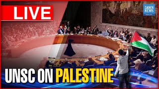 🔴LIVE UNSC Debates Genocide In Gaza  IsraelPalestine War  Dawn News English [upl. by Mitzie]