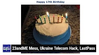 The Inside Tracks  23andME Mess Ukraine Telecom Hack LastPass [upl. by Waly]