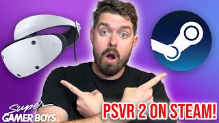 PSVR2 On Steam  Super Gamer Boys Ep253 [upl. by Gere242]