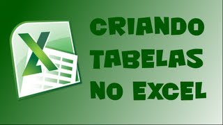 Como criar tabelas no Excel [upl. by Hasina445]