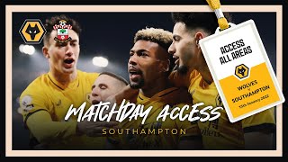 Jimenez Coady amp Traore see off the Saints  Matchday Access  Wolves vs Southampton [upl. by Pedroza]