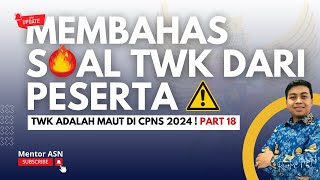 FR SOAL TWK CPNS 2024 ‼️ TWK MATERI TERSULIT CPNS 2024 – PART 18 [upl. by Hirasuna]