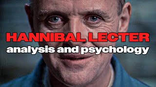 Hannibal Lecter  analysis and psychology [upl. by Kuhlman]