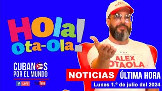 Hola OtaOla Tu Cita con Alex Otaola Último en Política y Farándula lunes 1º de julio del 2024 [upl. by Eglantine357]