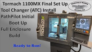 Tormach 1100MX Automatic Tool Changer ATC Install amp Full Enclosure Build  First PathPilot Boot [upl. by Ainival]