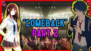 COMEBACK  LAST PART [upl. by Oek]