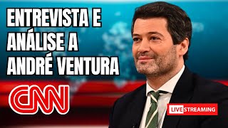 Entrevista e análise a André Ventura na CNN  LIVE [upl. by Nahgeam758]