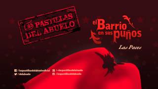 Las Pastillas Del Abuelo  quotLas Pacesquot  El Barrio En Sus Puños [upl. by Einaj]