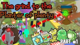 Grind to planter of plenty Part 1 [upl. by Ahsirahc]