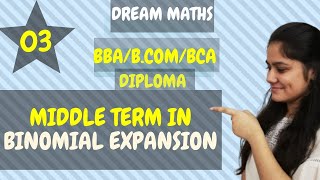 Introduction to Middle term in the binomial expansion BinomialTheoremBBA MathsBCA MathsBCOM Math [upl. by Baskett850]