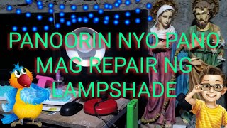 How to Repair Lamp Shade [upl. by Desta477]