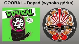 GOORAL  Dopad wysoko górka OFFICIAL AUDIO [upl. by Xyla]