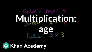 Comparing with multiplication age  Multiplication and division  Arithmetic  Khan Academy [upl. by Dickinson]