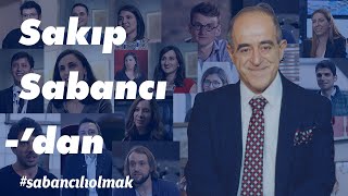 Sakıp Sabancıdan Sabancılı Olmak [upl. by Rochus]