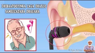 DHIBAATOOYINKA LAGA DHAXLO ISTICMAALKA SAMEECADAHA DHAGAHA earphone Dr faris [upl. by Nitsuj]