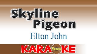 Skyline Pigeon Karaoke Elton John [upl. by Colligan]