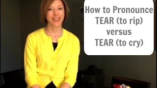 How to pronounce TEAR 💔 amp TEAR 😢  American English Pronunciation Lesson [upl. by Eagle]