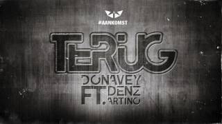 Terug Donavey ft Denzz amp Artino Oldenstam [upl. by Melitta]