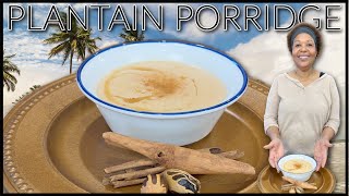 Plantain Porridge  A Treat You Never Knew You Would Love [upl. by Ahael]