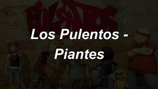 Los pulentos  Piantes  Sub Esp [upl. by Dunton337]