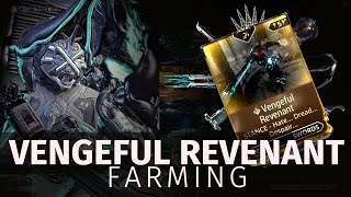 Warframe Vengeful Revenant Farm  the Most Effective Strategy [upl. by Kcinemod]