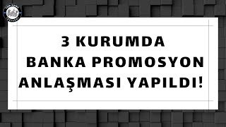 3 tane kurumda banka maaş promosyon anlaşmaları yapıldı 4d işçi kadrosu son dakika [upl. by Ysle957]