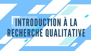 Introduction à la recherche qualitative [upl. by Marrin]