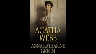 Agatha Webb by Anna Katharine Green  Audiobook [upl. by Akinam]